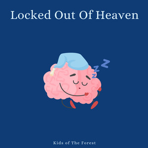 Locked Out Of Heaven