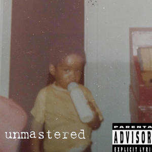 unmastered (Explicit)