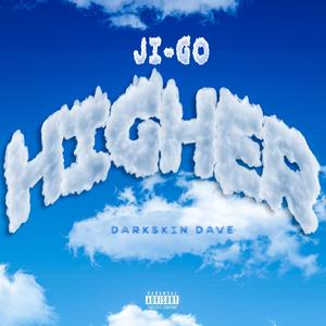 Higher (feat. Darkskin Dave) [Explicit]