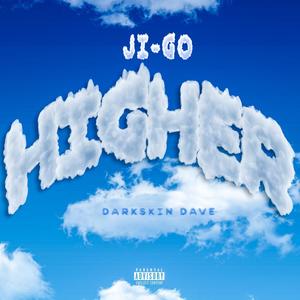 Higher (feat. Darkskin Dave) (Explicit)