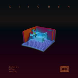 K I T C H E N (feat. Lil Parr & Movi350) [Explicit]