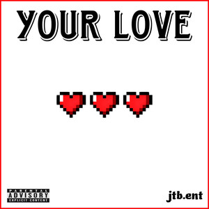 Your Love (Explicit)
