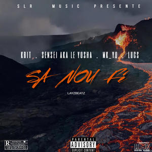 sa nou fé (feat. Senseï Aka Le Yosha, Lucs, mk._.yo, KRIT & layzbeatz) (Explicit)