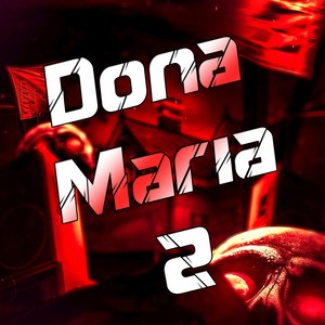 Dona Maria 2 (Explicit)
