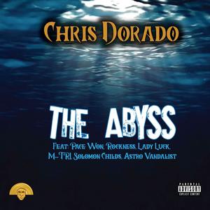 The Abyss (feat. Pace Won, Rockness, Lady Luck, M-TRI, Solomon Childs & Astro Vandalist) [Explicit]