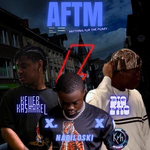 AFTM (Anything For The Money) (feat. Big Pac DSM & Nabiloski)