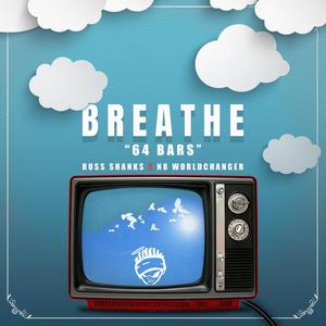 Breathe: 64 Bars (feat. N8 Worldchanger)