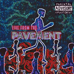 Live From The Pavement (Explicit)