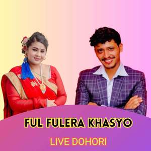 FUL FULERA KHASYO (Live Dohori 1)