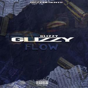 Glizzy Flow (Explicit)