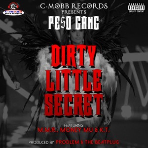 Dirty Little Secret (feat. M.M.R., Money Mu & K.T.) [Explicit]