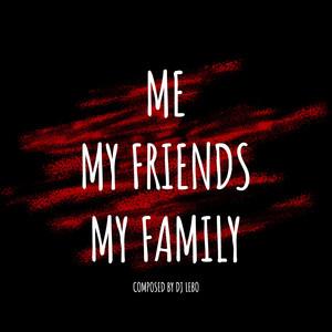 Me, My Friends, My Family