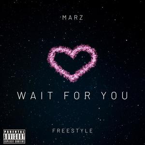 Wait For You (FREESTYLE) [Explicit]