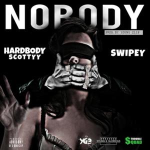 NOBODY (feat. Swipey) (Explicit)
