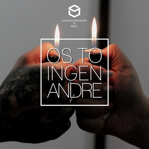 Os To, Ingen Andre (Explicit)
