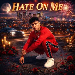 Hate On Me (Explicit)