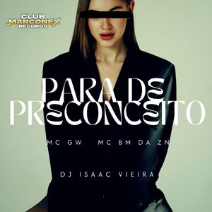 DEIXA DE PRECONCEITO (Explicit)