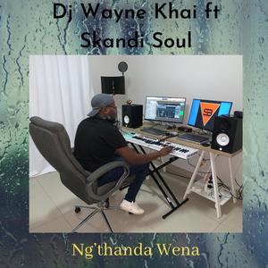 Ng'thanda wena (feat. Skandi Soul)