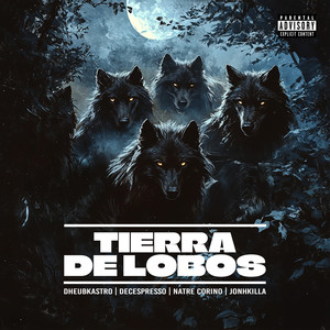 Tierra de Lobos (Explicit)