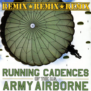 Running Cadences Of The U.S. Army Airborne Remix