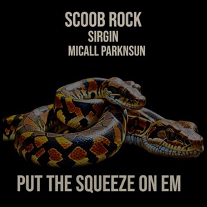 PUT THE SQUEEZE ON EM (Explicit)