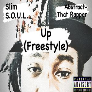 Up (Freestyle) [feat. Slim S.O.U.L.] [Explicit]