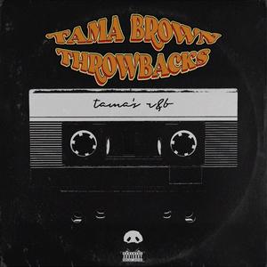 TAMA BROWN THROWBACKS: TAMA's R&B (Explicit)
