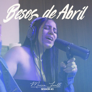 Besos de Abril (Session #3) (Acoustic)