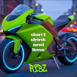 Don't Drink And Lime