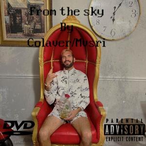 From The Sky (feat. colaver) [Explicit]