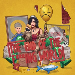 THE END OF THE ******* WORLD (Explicit)