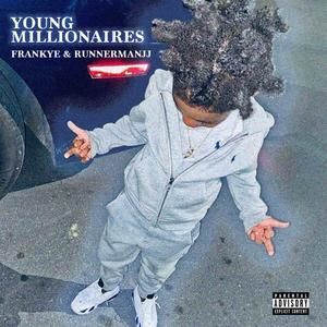 YOUNG MILLIONAIRES (feat. RunnermanJJ) [Explicit]