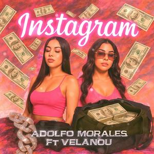 Instagram (feat. Adolfo Morales) (Explicit)
