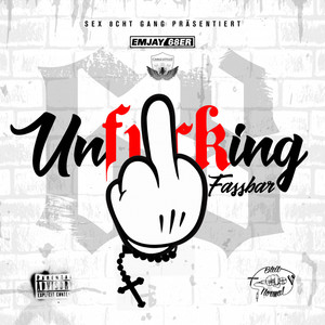 Un****ingfassbar (Explicit)