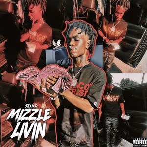 Mizzle Livin (Explicit)