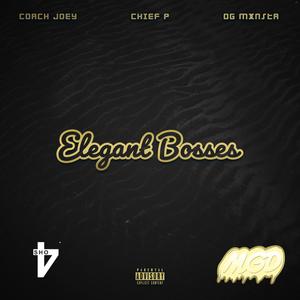 Elegant Bosses (feat. Coach Joey & Og Mxnsta) [Explicit]