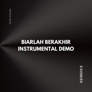 Biarlah Berakhir (Instrumental Demo)