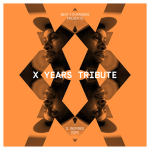 X Years Tribute (D. inspires Dope)