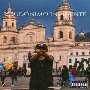 Pseudónimo Invigente (Explicit)