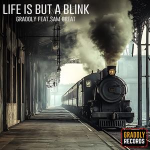 Life is But a Blink (feat. Sam Great)