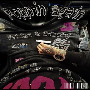 Poppin Again (feat. Splxshy) [Explicit]