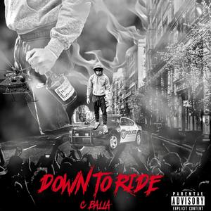 Down To Ride (DTR) (Explicit)