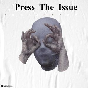 Press The Issue (Explicit)