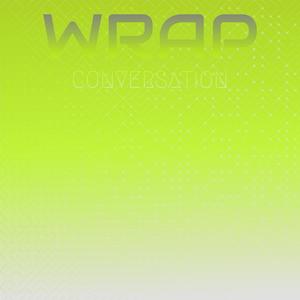 Wrap Conversation