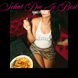 Schat Doe Je Best (Explicit)