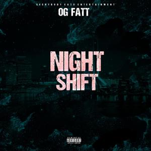 NIGHT SHIFT (Explicit)