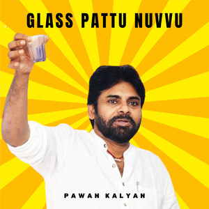 Glass Pattu Nuvvu