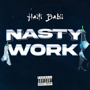 Nasty Work (Explicit)