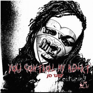 You Control My Heart(feat. Jo Def)