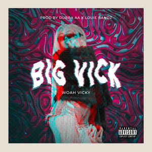 Big Vick (Explicit)